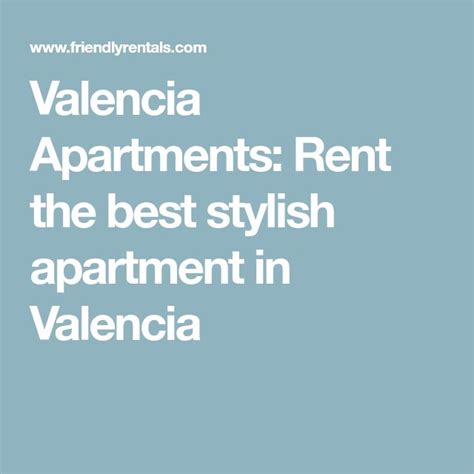 Valencia Apartments: Rent the best stylish apartment in.